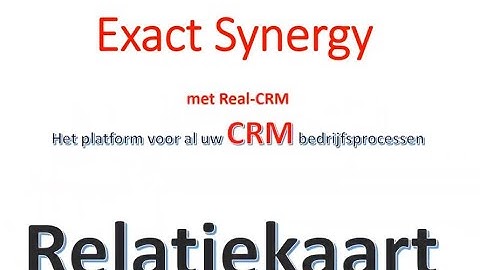 Exact Synergy - Real-CRM relatiekaart