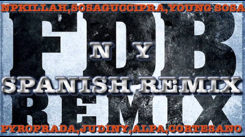 Young Sosa, Np Killah, Sosa Gucci Prada, Pyro Prada, Judiny, Alpa, Cortesano - FDB Spanish RMX