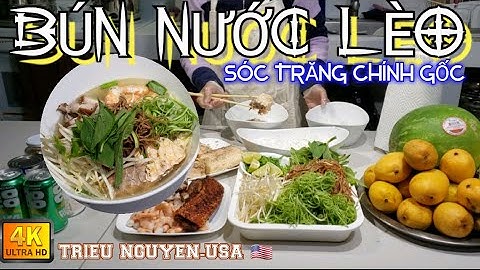 Bún nước lèo Sóc Trăng chính gốc do người Sóc trăng nấu (video 4K)