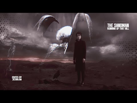 The Sandman | Running up that Hill