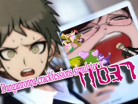 Danganronpa Crackfessions Simulator V Youtube