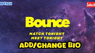 How to Add | Change Bio in Bounce Meet Social Application  screenshot 2