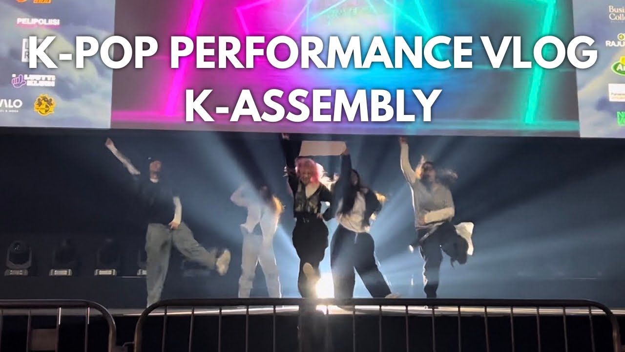 K-ASSEMBLY K-POP PERFORMANCE VLOG 2026