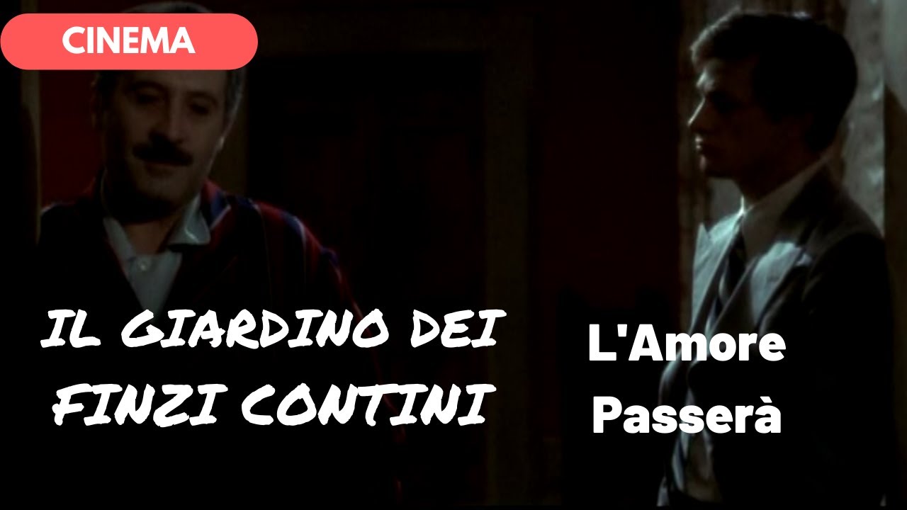 Il Giardino Dei Finzi Contini Film Completo Youtube