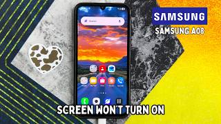 How to Fix Samsung Galaxy A08 Screen Wonβt Turn On