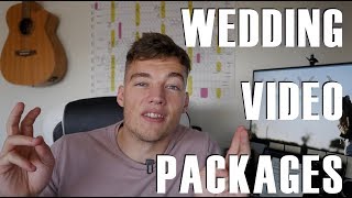 Wedding Videography Packages  What should you offer?