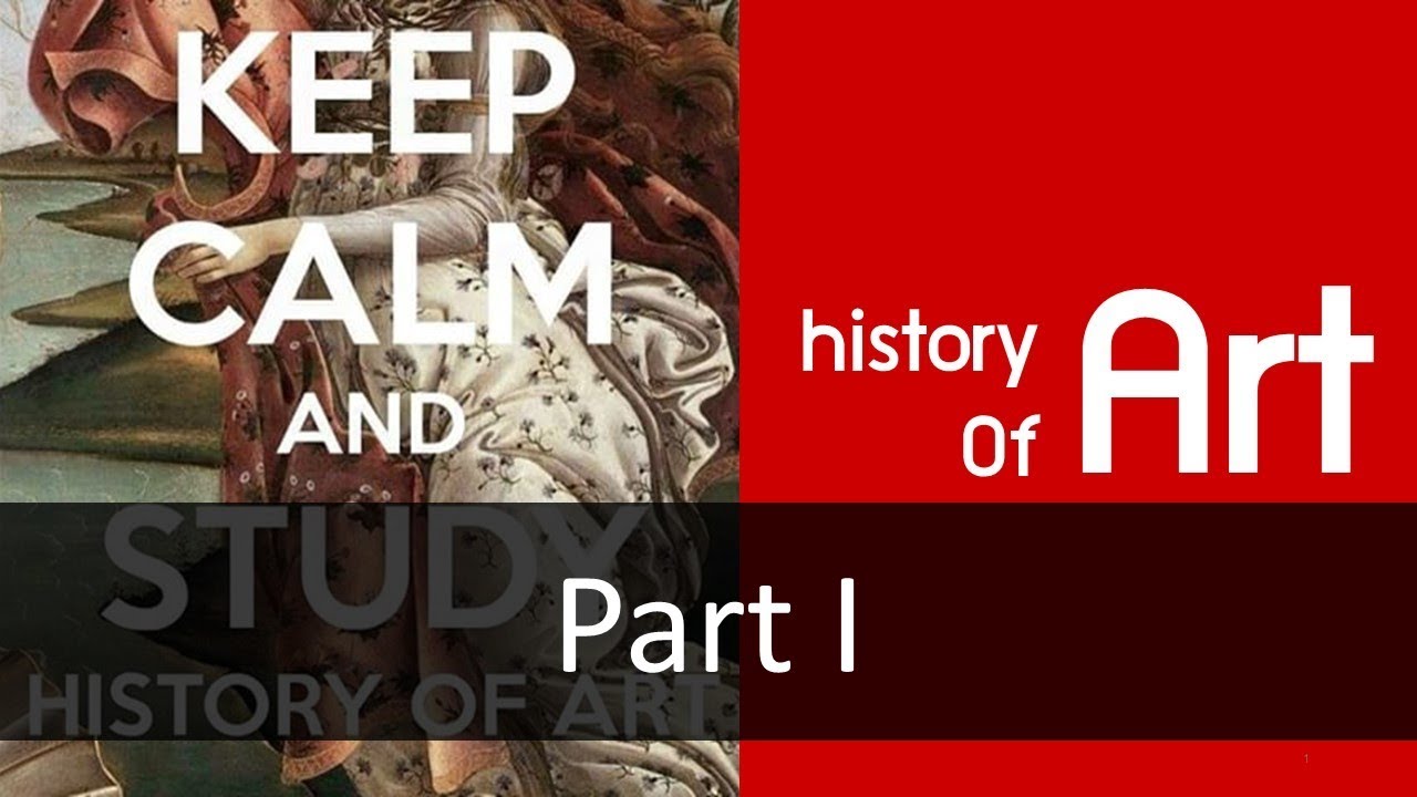 (Part I) ประวัติศาสตร์ศิลป์ History Of Art YouTube