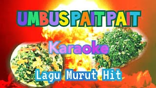 Lagu Murut Umbus Pait Pait Karaoke Minus One Resimi