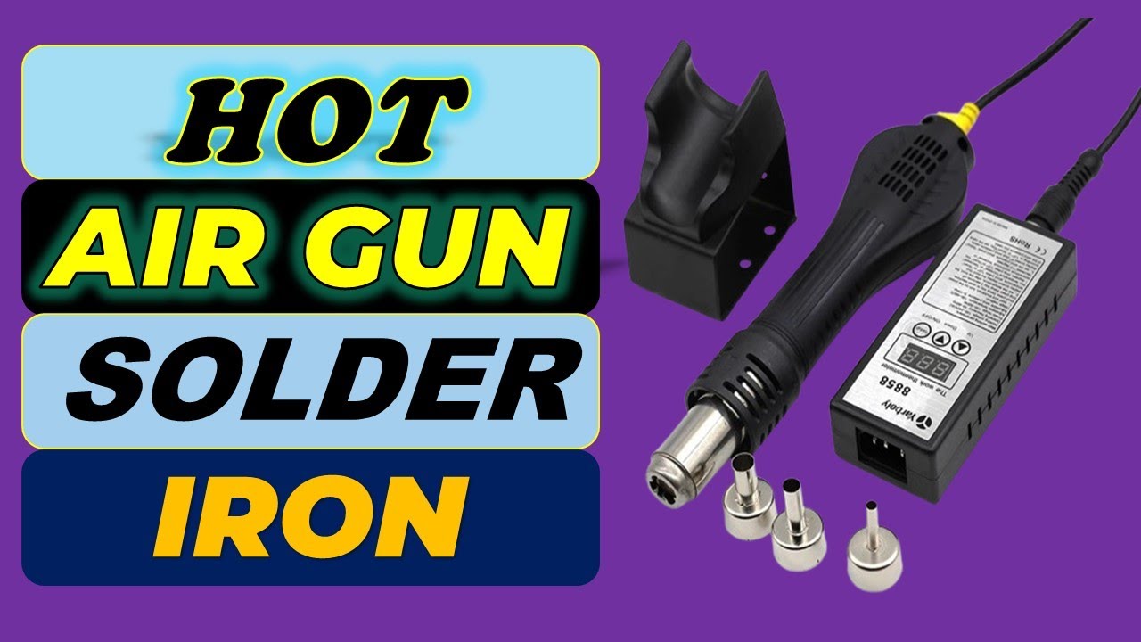 Top 5 Best Hot Air Gun Solder Iron in 2026 | From Aliexpress