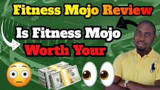 fitness mojo review⚠️ WARNING ⚠️ Is Fitness Mojo Worth it?