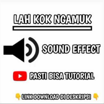 Sound effect - LAH KOK NGAMUK