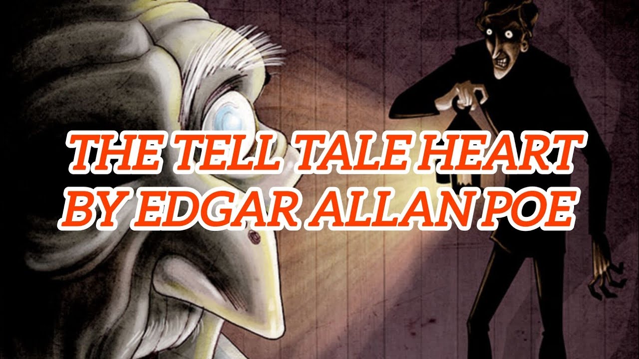 The Tell Tale Heart by Edgar Allan Poe || A deep dive into the chilling ...