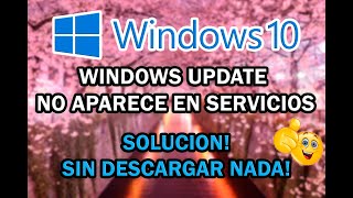 Windows Update No aparece En Servicios en Windows 10 Sin Descargar Nada [2021] (Solucion)