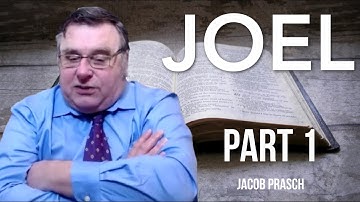Intro to Joel - Bible Study with Jacob Prasch