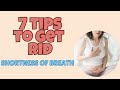 7 TIPS to get rid SHORTNESS OF BREATH| Mom JacQ