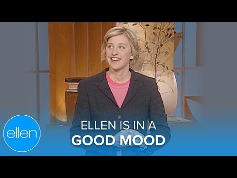 Ellen is in a good mood