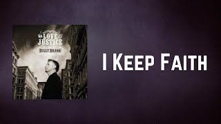 Billy Bragg - I Keep Faith (Lyrics)