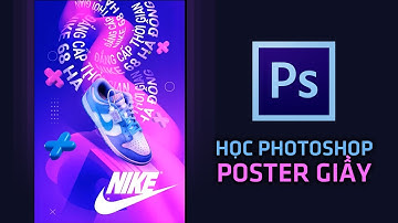 Học Photoshop Cơ Bản | Thiết Kế Poster Giày Thể Thao Đẹp Chuẩn Chuyên Nghiệp Cho Người Mới