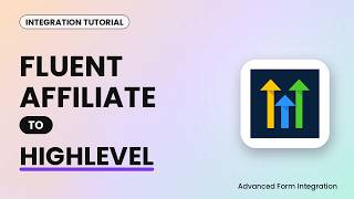 Fluent Affiliate to HighLevel Integration Tutorial | AFI