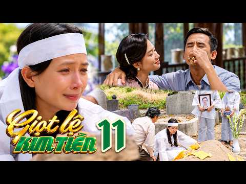 GIỌT LỆ KIM TIỀN TẬP 11 Gấm MÁU LẠNH TIỄN CHỒNG CHẦU TRỜI để ĐỘC CHIẾM TÀI SẢN