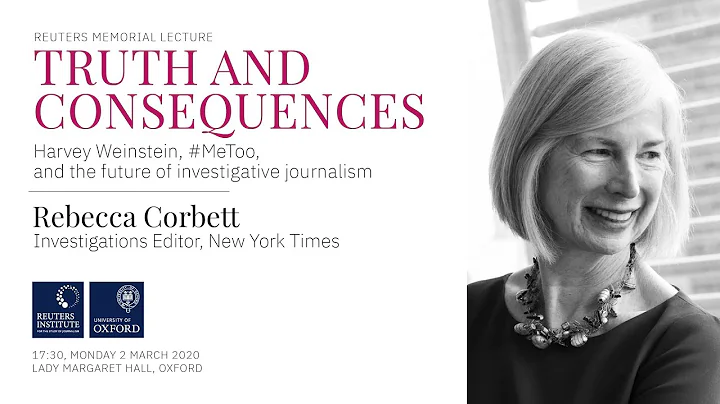 Reuters Memorial Lecture 2020 - Rebecca Corbett: "Truth and Consequences"