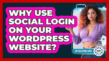 Why Use Social Login On Your WordPress Website? - WP Solutions Guru