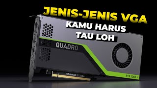 Kenali Jenis-Jenis VGA Sebelum Kamu Membelinya