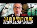 DIA D! O NOVO FILME é CONTRA O CRISTIANISMO?