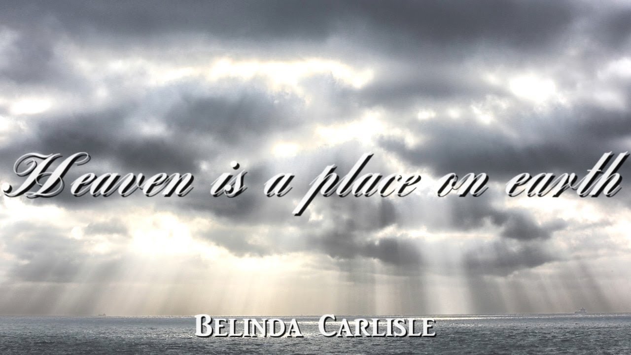 Heaven is a place on earth - Belinda Carlisle（日本語歌詞