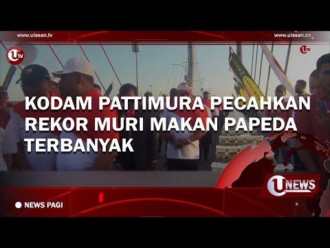KODAM PATTIMURA PECAHKAN REKOR MURI MAKAN PAPEDA TERBANYAK | U-NEWS