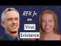 Rfk jr enters the viral existence debate