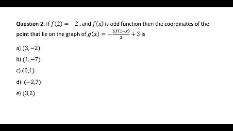 [Math] If f(2) = -2 and f(x) is an odd function, then what are the coordinates of the point that lie