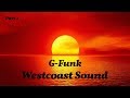 G-Funk / Westcoast Sound (1 hour Mix) =Vol.1=