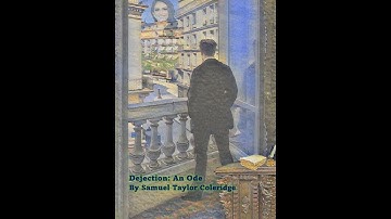 "Dejection: An Ode" by Samuel Taylor Coleridge