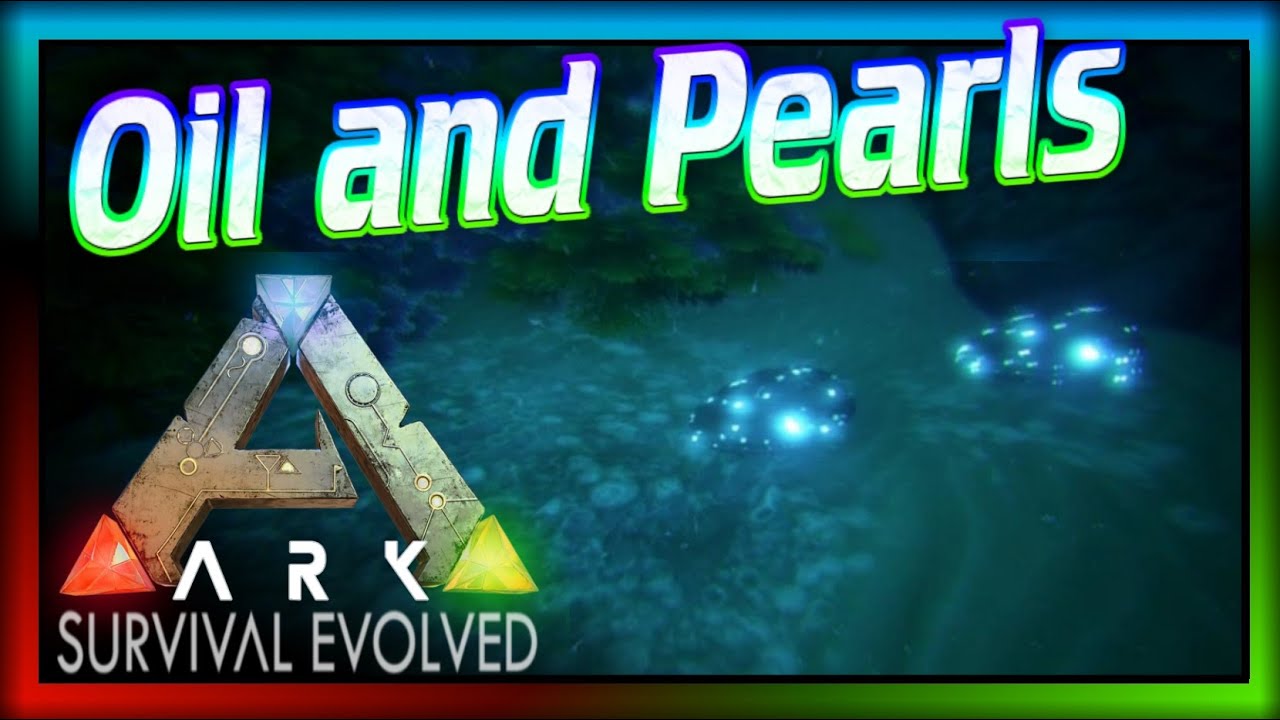 "Oil and Pearls Farming Guide" (ARK Survival Evolved) How to Farm Oil