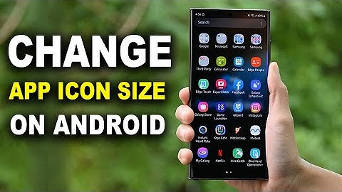 How to Change App Icon Size for Your Android Device !