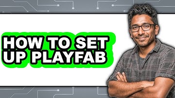 How to Set Up PlayFab - Full Guide