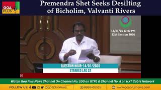 Details Premendra Shet Seeks Desilting of Bicholim, Valvanti Rivers Guide