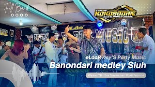 BANONDARI naek SIUH || KEY’S PARTY MUSIC || 25 MEI 2025 BANJARAN