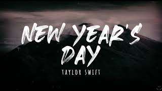 Taylor Swift - New Year's Day (Lyrics) 1 Hour