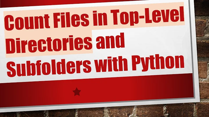 Count Files in Top-Level Directories and Subfolders with Python