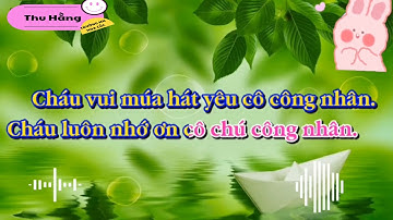 Cháu yêu cô chú công nhân Karaoke (Nhạc beat)