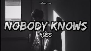 Nobody Knows - Russ (Lyrics)