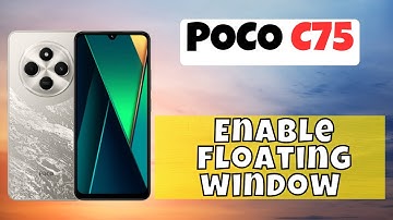 Enable floating window || Floating window settings || How to use Floating window POCO C75