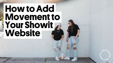 How to Add Movement to Your Showit Website