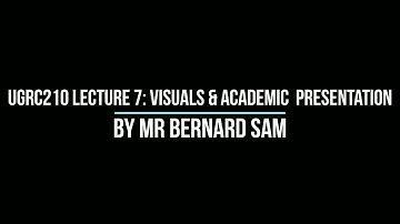 UGRC210 Academic Writing II Lecture 7 :- Writing With Visual Information