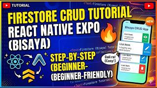 Firestore CRUD Tutorial React Native Expo (Bisaya) 🔥 Step-by-Step