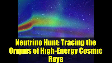 Neutrino Hunt: Tracing the Origins of High-Energy Cosmic Rays