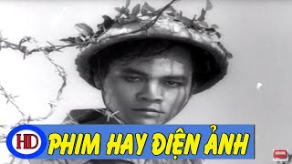 Hai Người Lính Full | Phim Chiến Tranh Việt Nam Đặc Sắc