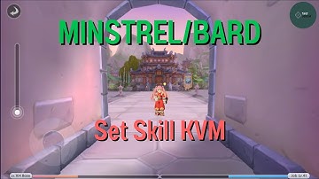 Ragnarok X: Next Generation (ROX) : Minstrel / Bard บอกหมดเปลือก Set Skill KVM แบบสายป่วน
